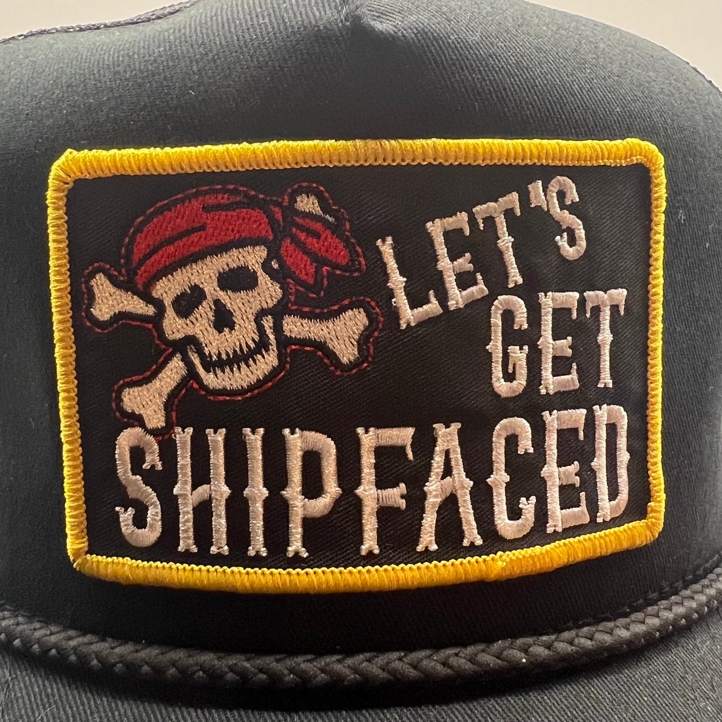 Let's Get Shipfaced Pirate Patch Trucker Cap – Black Snapback